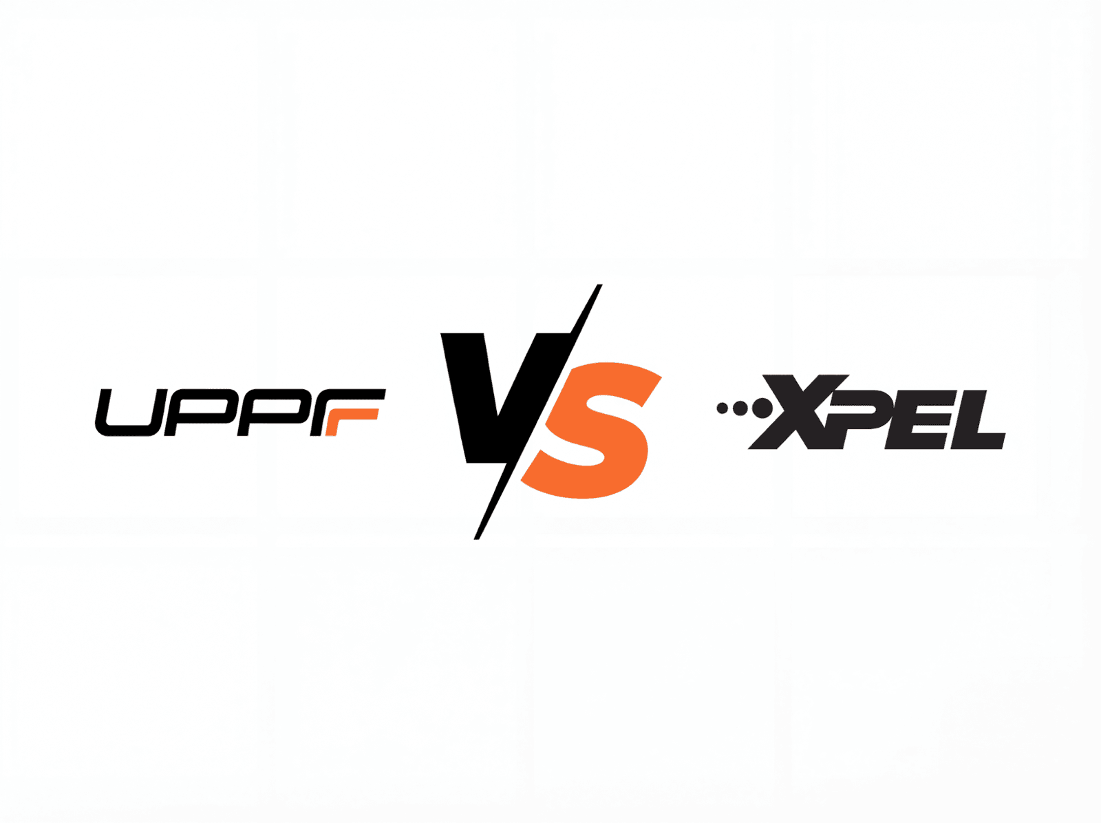 UPPF vs XPEL: Comparing Performance, Clarity, and Protection
